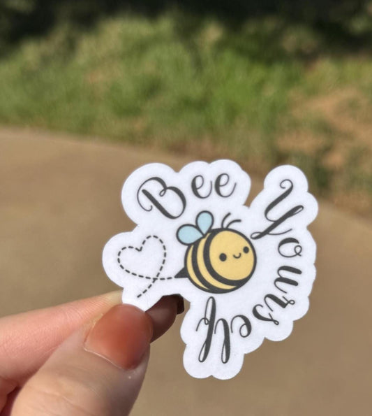 Bee Yourself Vinyl Sticker – Water‑Resistant Bee Decal for Laptop, Tumbler, Water Bottle • Positive Quote Sticker • Gift for Bee Lovers